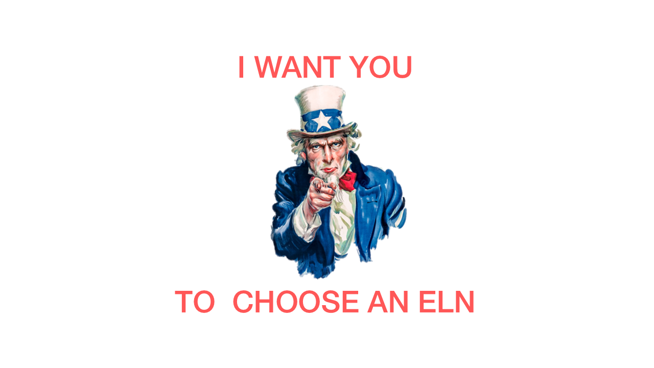 A picture of a man pointing at the viewer with text reading "I WANT YOU TO CHOOSE AN ELN"
